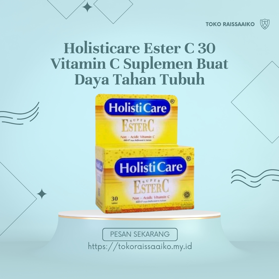 Pilihan Suplemen Sistem Imun - Holisticare Ester C